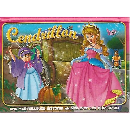 Cendrillon - Une Merveilleuse Histoire Animée Avec Les Pop-Up 3d