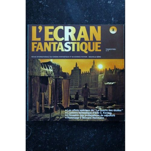 L'écran Fantastique N° 3 - 1978 - Guerre Des Etoiles Erle C. Kenton B. Herrmann Profanateurs De Sépultures