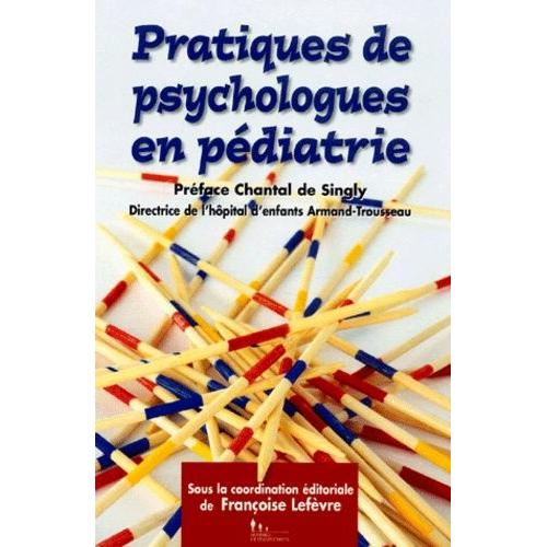 Pratiques De Psychologues En Pédiatrie - Hôpital D'enfants Armand-Trousseau
