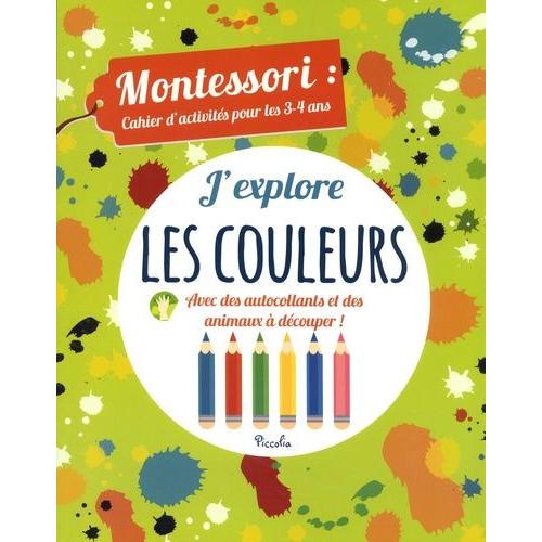 J'explore Les Couleurs - Montessori : Cahier D'activités Pour Les 3-4 Ans