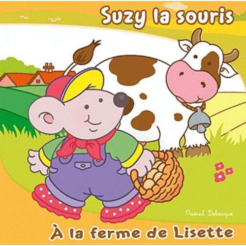 Suzy La Souris - A La Ferme De Lisette