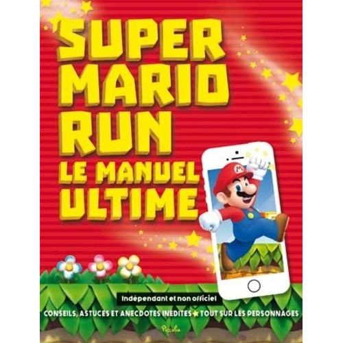 Super Mario Run - Le Manuel Ultime