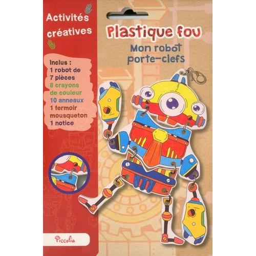 Plastique Fou : Mon Robot Porte-Clefs - Avec 1 Robot De 7 Pièces, 8 Crayons De Couleur, 10 Anneaux, 1 Fermoir Mousqueton, 1 Notice