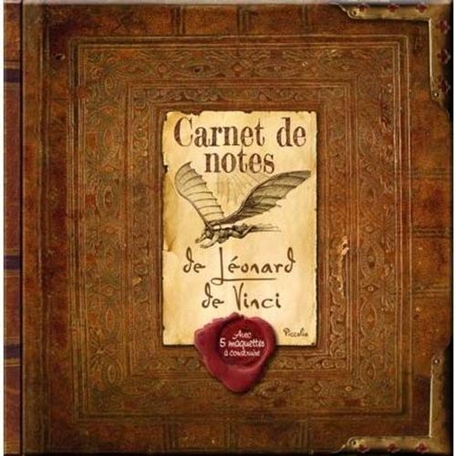Carnet De Notes De Léonard De Vinci - Avec 5 Maquettes À Construire !