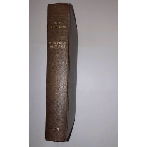 Claude Levi Strauss, Anthropologie Structurale. Plon 1969