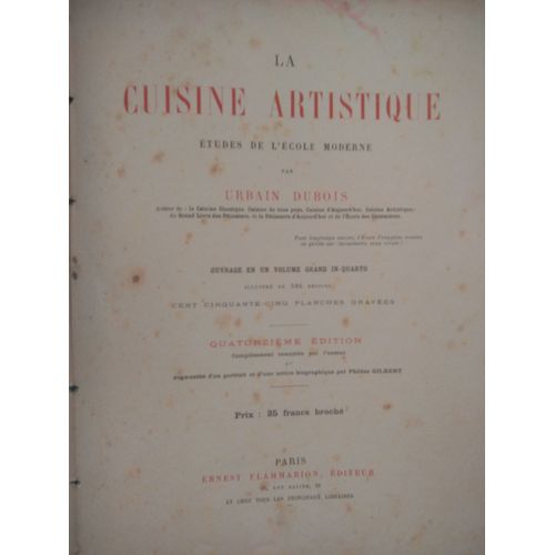 La Cuisine Artistique - Urbain Dubois - 14ème Édition 1925 En 1 Volume