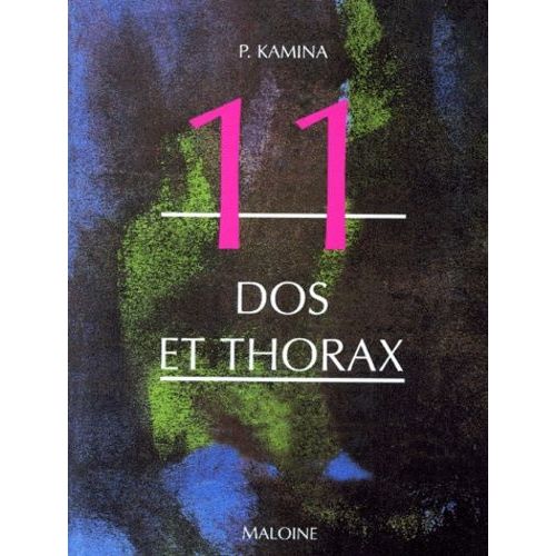 Anatomie, Introduction À La Clinique Tome 11 - Dos Et Thorax
