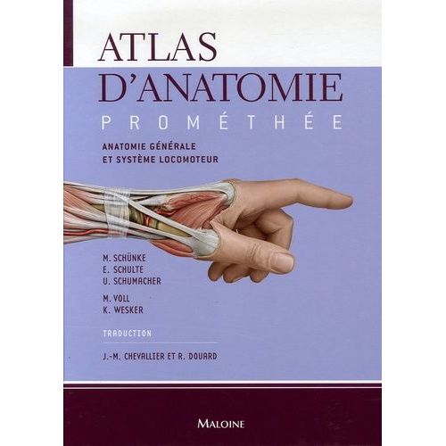 Atlas D'anatomie Prométhée - Tome 1, Anatomie Générale Et Système Locomoteur