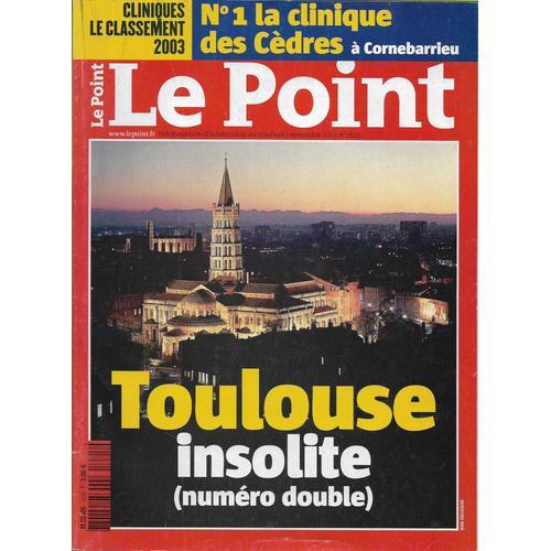 Le Point - N° 1625 - Novembre 2003 - Toulouse Insolite - (Numéro Double) -