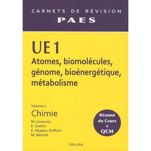 Ue 1 Atomes, Biomolécules, Génome, Bioénergétique, Métabolisme - Volume 1, Chimie