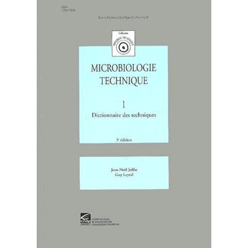 Microbiologie Technique - Tome 1, Dictionnaire Des Techniques, 3ème Édition