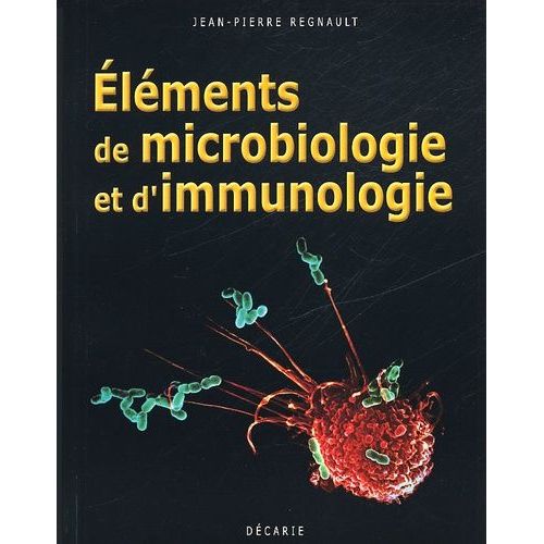 Eléments De Microbiologie Et D'immunologie