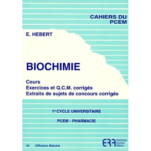 Biochimie 1er Cycle Universitaire - Cours, Exercices Et Qcm Corrigés Extraits De Sujets De Concours Corrigés