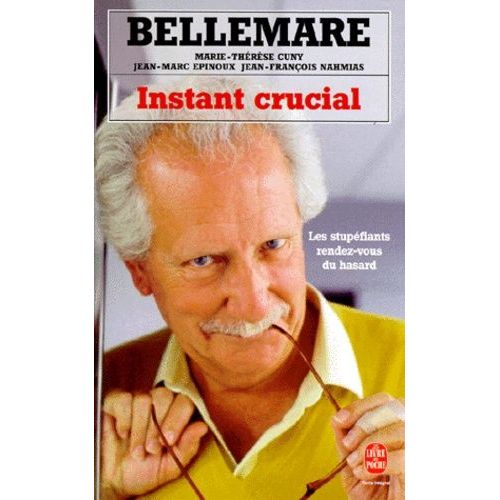 Instant Crucial - Les Stupéfiants Rendez-Vous Du Hasard