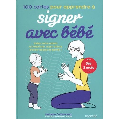 100 Cartes Pour Apprendre À Signer Avec Bébé