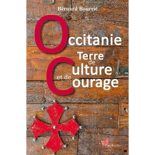 Occitanie, Terre De Culture Et De Courage