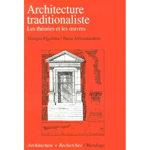 Architecture Traditionaliste - Les Théories Et Les Oeuvres