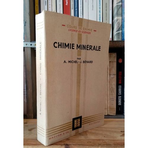Chimie Minérale, Généralités Et Etude Particulière Des Eléments.