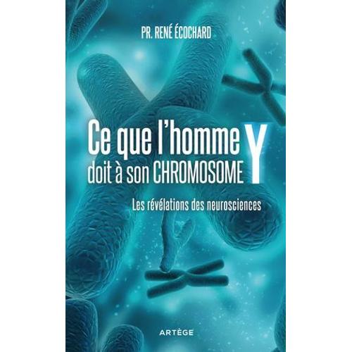 Ce Que L'homme Doit À Son Chromosome Y