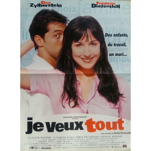 Je Veux Tout - Affiche Originale De Cinéma - Format 40x60 Cm - Un Film De Guila Braoudé Avec Elsa Zylberstein, Frédéric Diefenthal, Alain Bashung, Elisabeth Vitali, Sonia Vollereaux - Année 1999