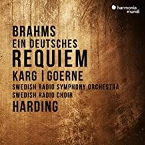 Ein Deutsches Requiem - Karg / Goerne / Harding - Swedish Radio Symphony Orchestra