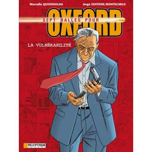 Sept Balles Pour Oxford Tome 7 - La Vulnérabilité