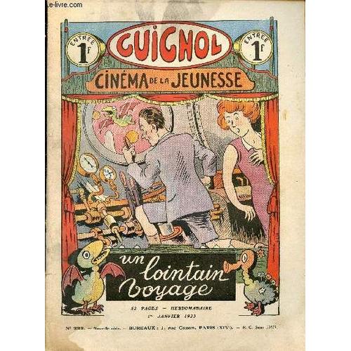 Guignol - Nouvelle Série - N° 222 - 1er Janvier 1933 - La Dette De Francis Spar J. Delcou - Les Secrets Du Placer Par H. Gayar - Pilleurs De Routes Par De Crisenoy - Le Vol À Voile Par Marcel Jeanjean(...)