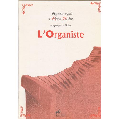 L'organiste - Compositions Originales Arrangées Pour Le Piano