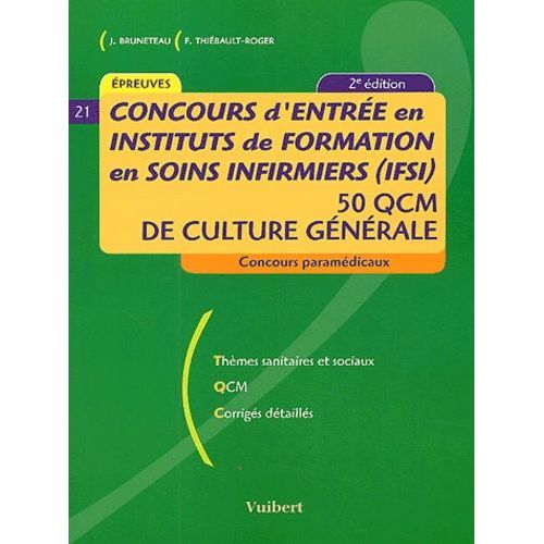 Concours D'entrée En Instituts De Formation En Soins Infirmiers (Ifsi) - 50 Qcm De Culture Générale