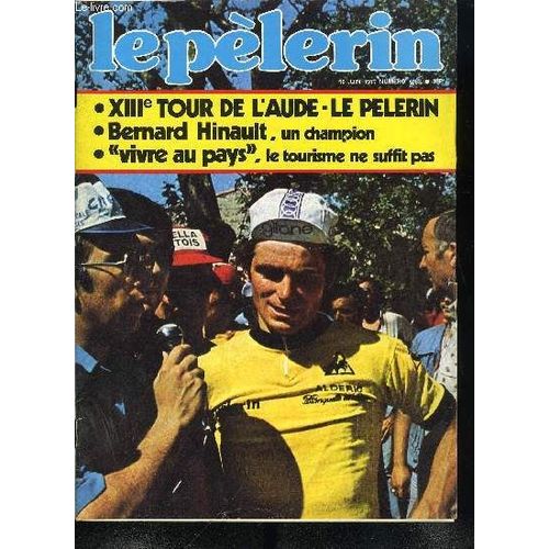 Le Pèlerin N° 4933 - Les Merveilles Souterraines De La Cappadoce, Vivre Au Pays Dans L Aude, Il Court, Il Court, Bernard Hinault, Au Niger : In Gall En Fête, En Catamaran