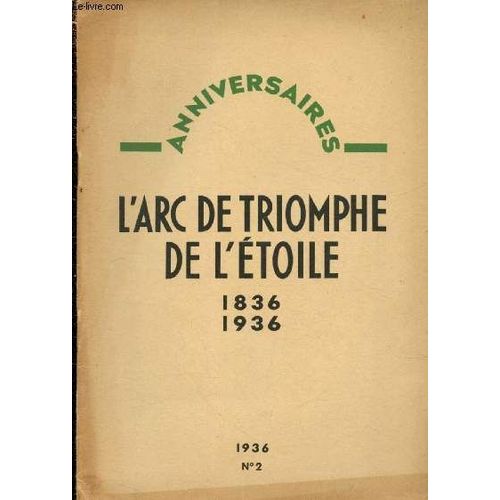 Anniversaires - N°2 - 31 Janvier 1936 : L Arc De Triomphe De L Étoile