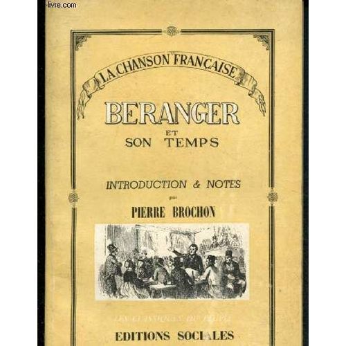 La Chanson Française : Beranger Et Son Temps