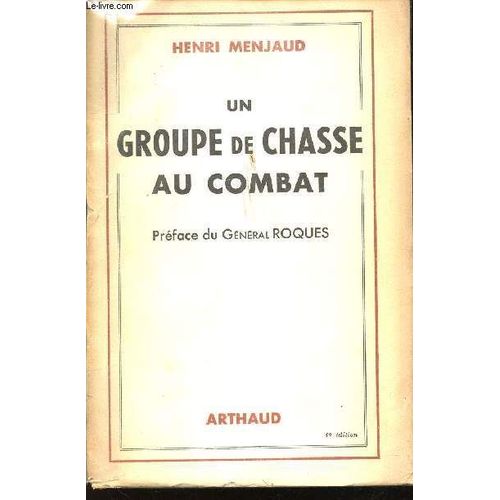 Un Groupe De Chasse Au Combat. Historique Du Groupe De Chasse 1/5.