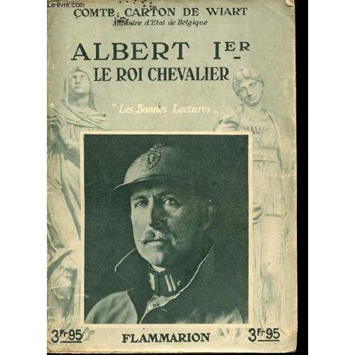 Albert I°, Le Roi Chevalier. Avec 15 Illustrations En Héliogravure.