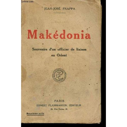 Makédonia. Souvenirs D Un Officier De Liaison En Orient.