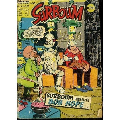 Surboum - Trimestriel N° 53 - Les Aventures De Bob Hope. Robert Le Robot