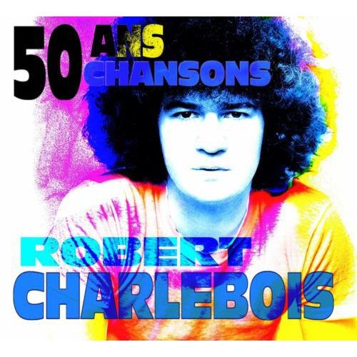 Robert Charlebois 50 Ans 50 Chansons - Coffret 3 Cd
