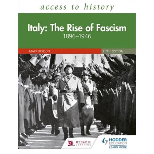 Access To History: Italy: The Rise Of Fascism 1896-1946 Fifth Edition