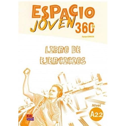 Espacio Joven 360° A2.2 - Libro De Ejercicios
