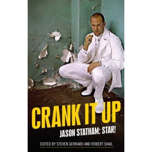 Crank It Up: Jason Statham: Star!