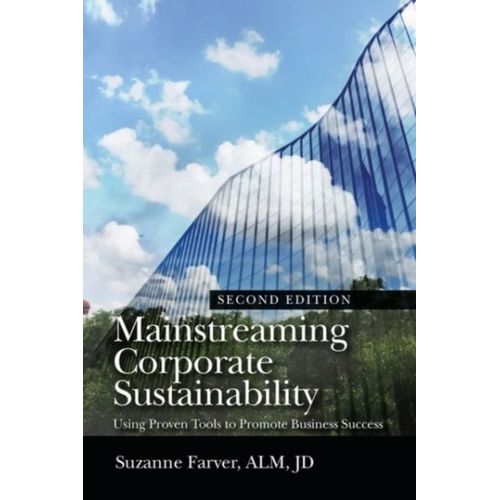 Mainstreaming Corporate Sustainability: Using Proven Tools To Promote Business Success
