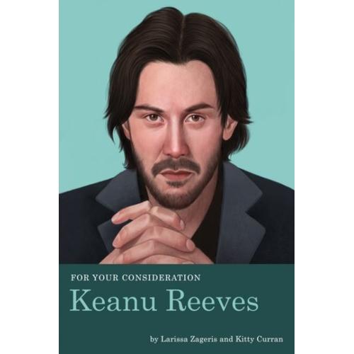 For Your Consideration: Keanu Reeves