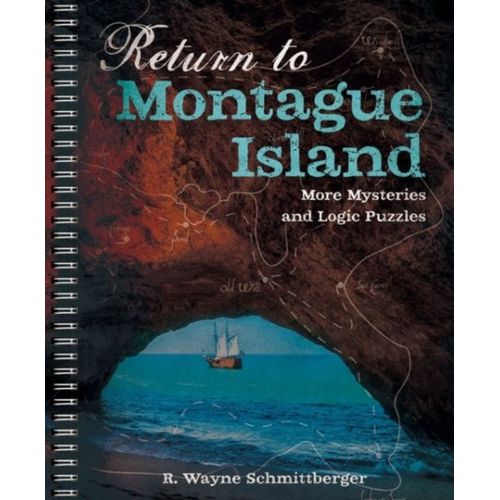 Return To Montague Island: More Mysteries And Logic Puzzles