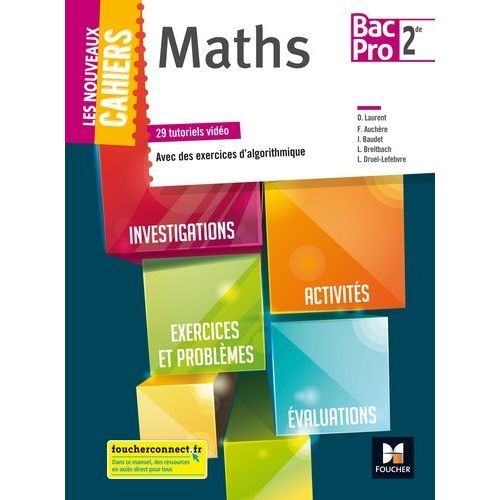 Mathématiques 2de Bac Pro Les Nouveaux Cahiers - 29 Tutoriels Vidéos - Avec Des Exerciecs D'algorithmique