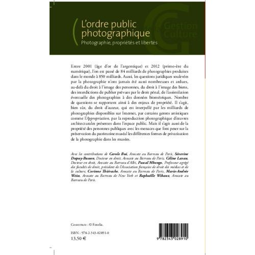 L'ordre Public Photographique - Photographie, Propriétés Et Libertés