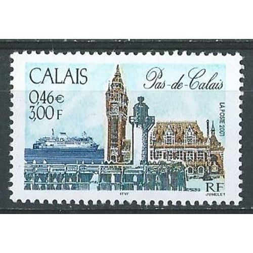 Série Touristique Calais, Jetée, Hotel De Ville Et Férry 2001 Neuf** N° 3401