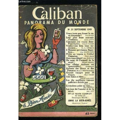 Caliban Panorama Du Monde N° 31 - Vous N Avez Pas Donné La Vie En Éternuant Par Paul Bodin. Leur Plus Beau Souvenir D Enfance Par Hervé Bazin. Sacré Sartre Par François Périer. Voulez Vous Bien Vous(...)