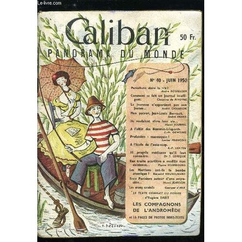 Caliban Panorama Du Monde N° 40 - Parachuté Dans La Vie Par André Rosfelder. Comment Se Fait Un Journal Intelligent Par Christine De Rivoyre. La Jeunesse N Appartient Pas Aux Jeunes Par André Chamson.(...)