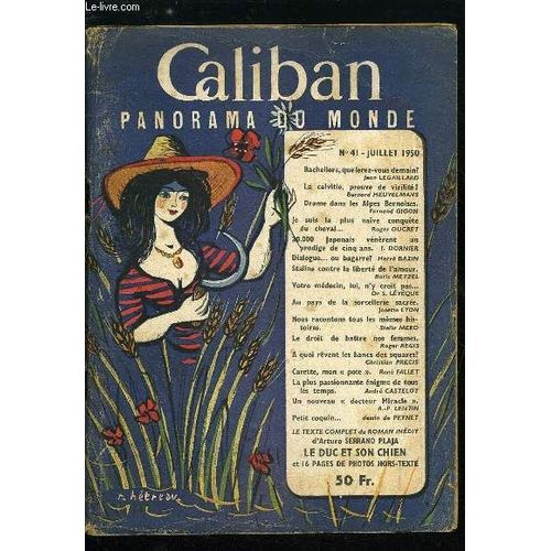 Caliban Panorama Du Monde N° 41 - Bacheliers ! Que Ferez Vous Demain ? Par Jean Legaillard. La Calvitie. Preuve De Virilité Par Bernard Heuvelmans. Drame Dans Les Alpes Bernoises Par Fernand Gigon. Je(...)