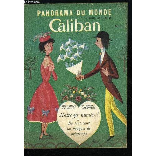 Caliban Panorama Du Monde N° 50 - Ce Peuple Heureux Aura-T-Il Des Histoires ? Par Jean Finnois. Pas De Mécanique Pour Les Femmes Par Gérard Lauzun. Strasbourg. Avant Garde De L Urbanisme Par René(...)